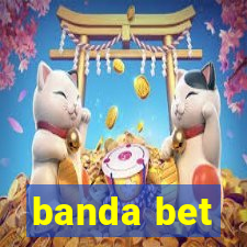 banda bet